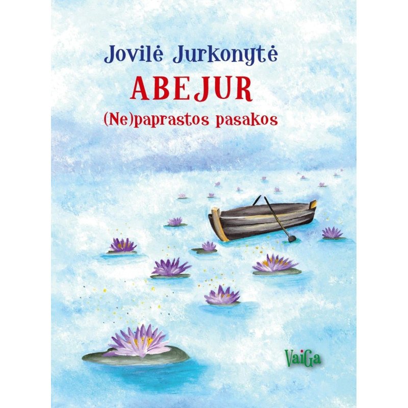 Abejur. (Ne)paprastos pasakos
