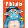 Piktulis… šiandien nepyksta!?