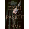 Eisiu paskui tave
