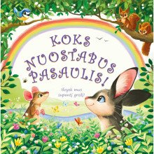 Koks nuostabus pasaulis!