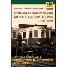 Lithuanian railcars and motor locomotives 1919-1940 = Lietuvos geležinkelių automotrisės ir motorvežiai 1919-1940 m.