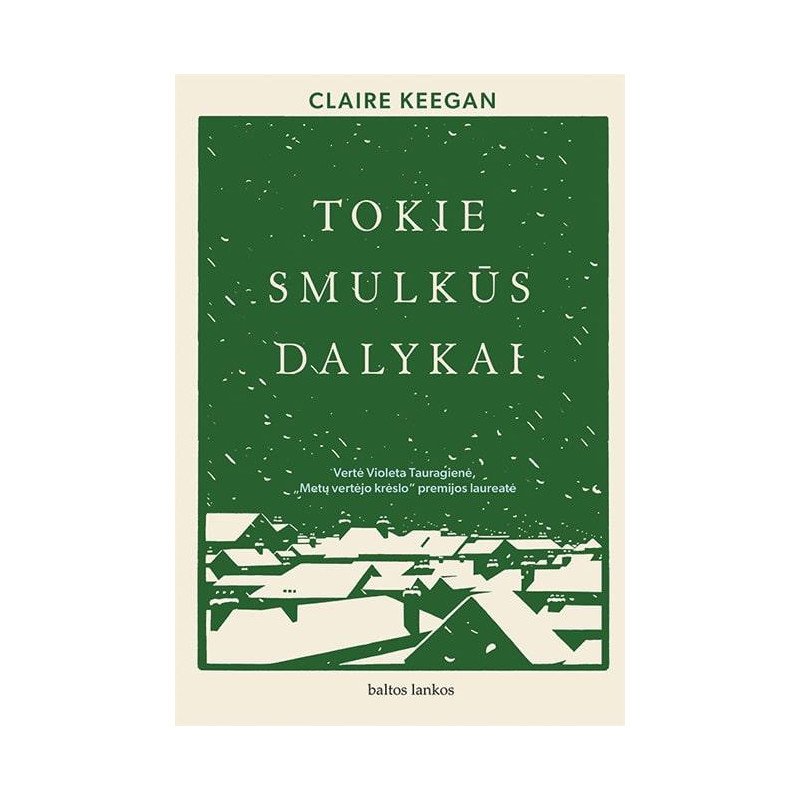 Tokie smulkūs dalykai. Airiška sakmė apie Kalėdinį gerumo stebuklą
