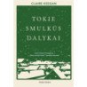 Tokie smulkūs dalykai. Airiška sakmė apie Kalėdinį gerumo stebuklą