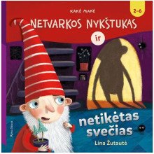 Netvarkos nykštukas ir netikėtas svečias