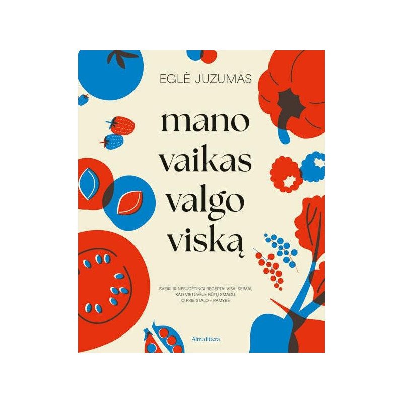 Mano vaikas valgo viską