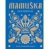 Mamuška. Ne tik ukrainietiški receptai (su defektais)