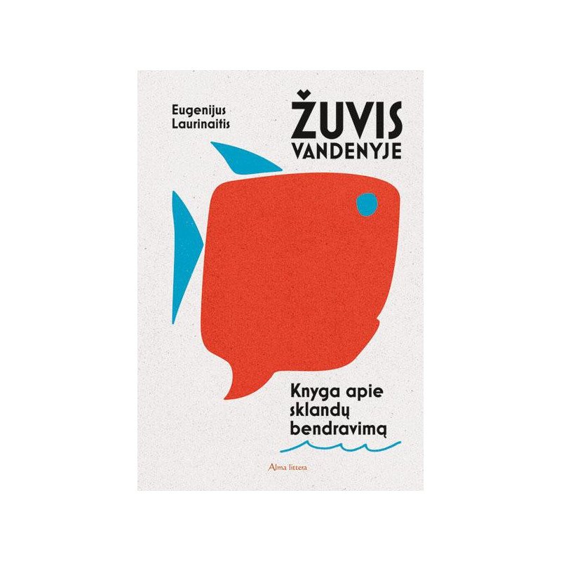 Žuvis vandenyje. Knyga apie sklandų bendravimą
