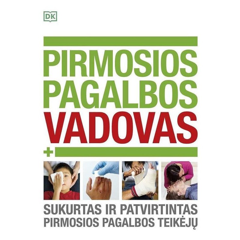 Pirmosios pagalbos vadovas. Sukurtas ir patvirtintas pirmosios pagalbos teikėjų