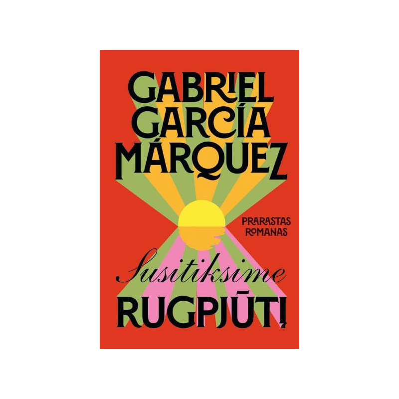 Susitiksime rugpjūtį