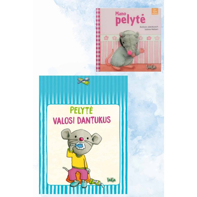 Pelytė valosi dantukus + Mano pelytė. Dviejų knygelių komplektas