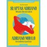 Slaptas Adriano Moulo dienoraštis. Adriano Moulo brendimo kančios