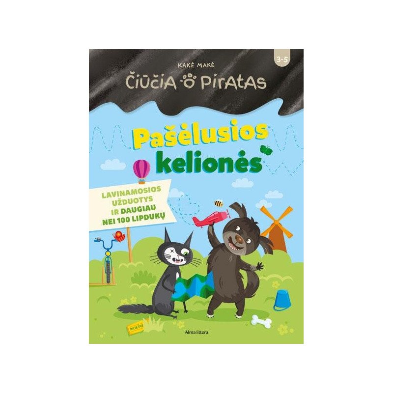 Čiūčia ir Piratas. Pašėlusios kelionės. Lavinamosios užduotys ir daugiau nei 100 lipdukų