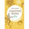 Gamtinis daržas. Atraskime iš naujo natūralių daržovių skonį