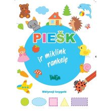 PIEŠK ir miklink rankelę (Mėlynoji knygelė)