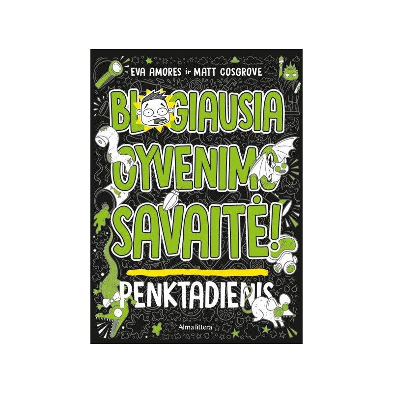 Blogiausia gyvenimo savaitė! Penktadienis