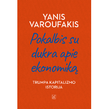 Pokalbis su dukra apie ekonomiką. Trumpa kapitalizmo istorija