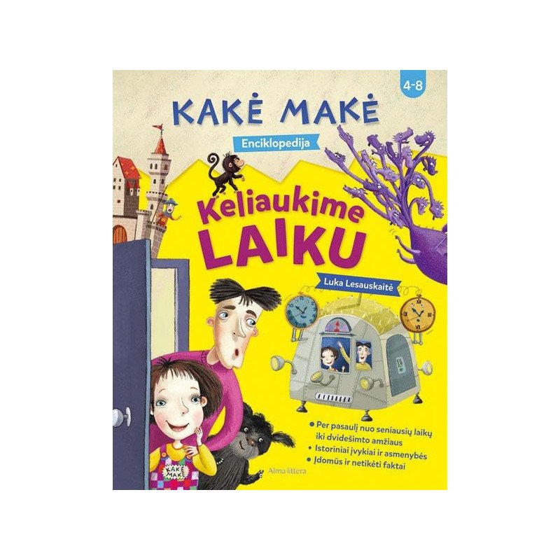 Kakė Makė. Enciklopedija. Keliaukime laiku