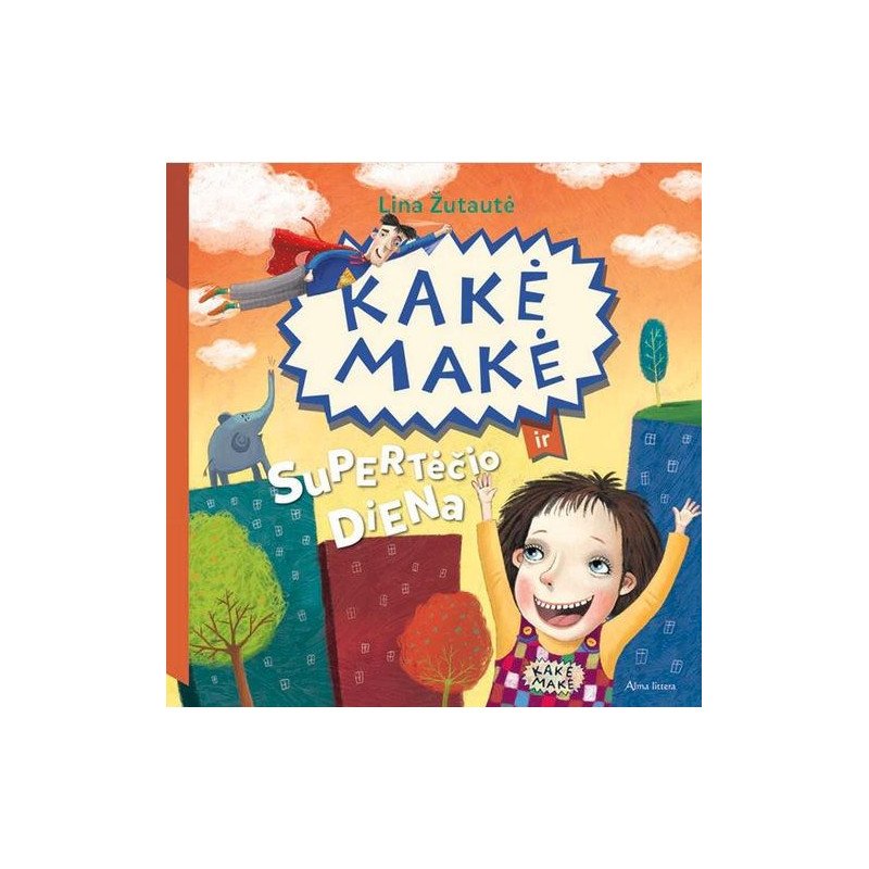 Kakė Makė ir supertėčio diena