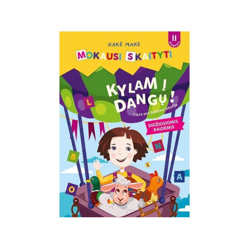 Kakė Makė. Mokausi skaityti. Kylam į dangų! Tikra oro baliono istorija (2 žingsnis)