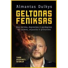 Geltonas Feniksas. Nuo nerimo, depresijos ir perdegimo iki laimės, atjautos ir pilnatvės