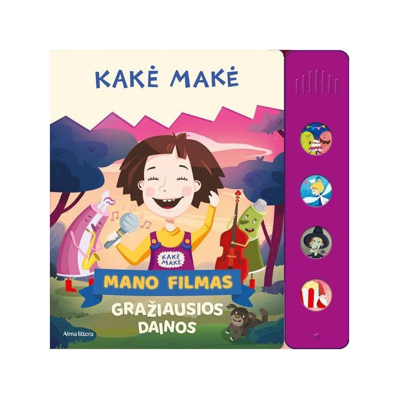 Kakė Makė. Mano filmas. Gražiausios dainos