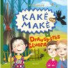 Kakė Makė ir draugystės šluota