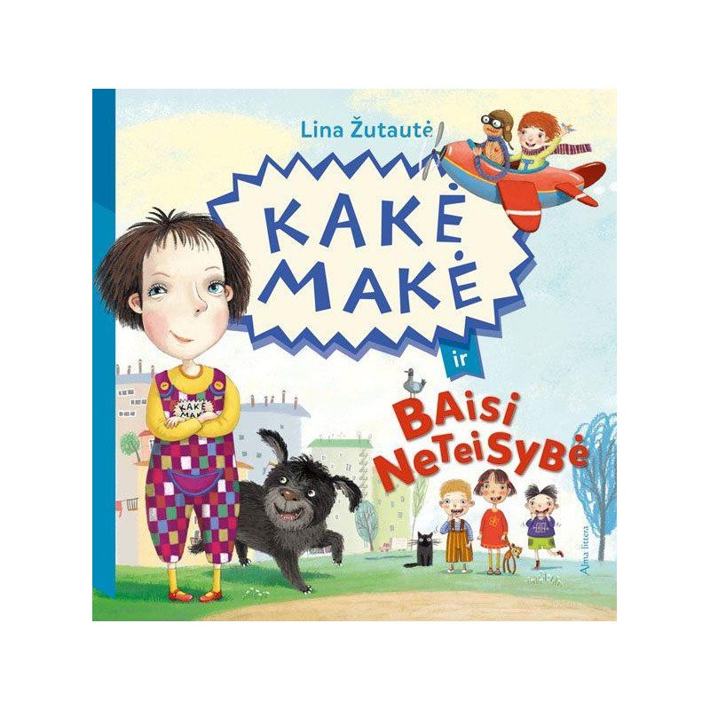 Kakė Makė ir baisi neteisybė