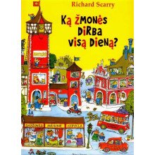 Ką žmonės dirba visą dieną?