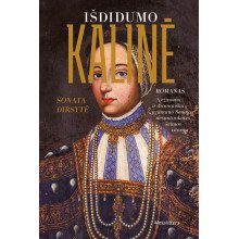 Išdidumo kalinė. Nesantuokinės Žygimanto Senojo dukros istorija