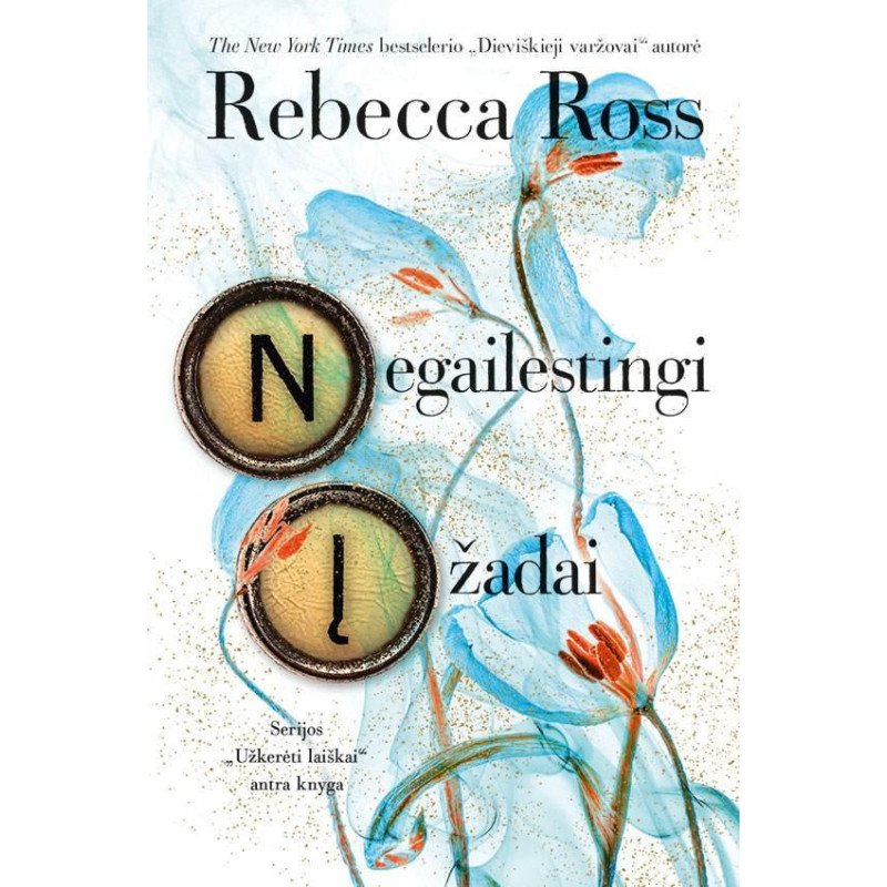 Negailestingi įžadai. Užkerėti laiškai, antra knyga