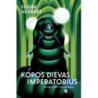 Kopa 4. Kopos Dievas Imperatorius