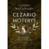 Cezario moterys. Motina, dukra, žmonos, meilužės