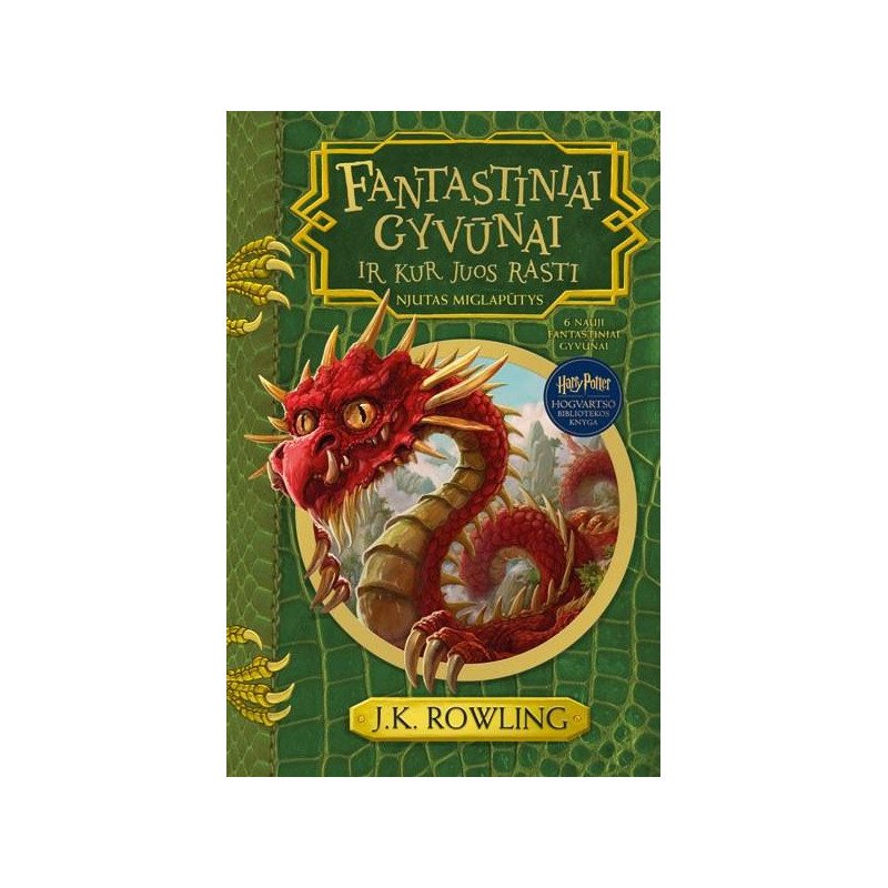 Fantastiniai gyvūnai ir kur juos rasti. Hogvartso bibliotekos knyga
