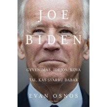 Joe Biden. Gyvenimas, idėjos, kova ir tai, kas svarbu dabar (su defektais)