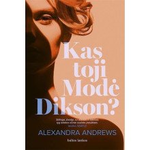 Kas toji Modė Dikson?