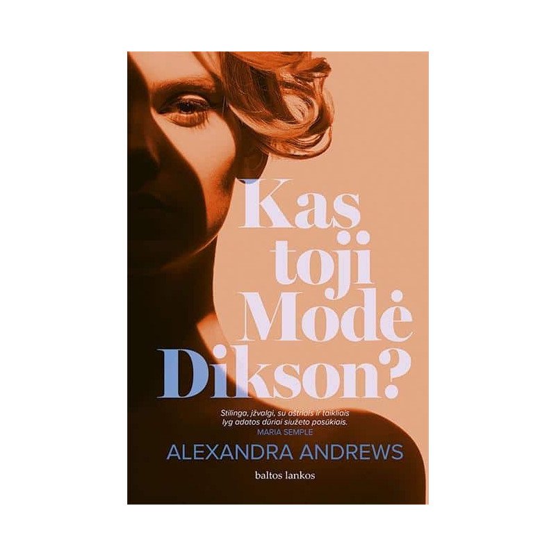 Kas toji Modė Dikson?