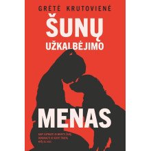 Šunų užkalbėjimo menas. Kaip suprasti ir mokyti šunį, bendrauti ir kurti tvirtą ryšį su juo