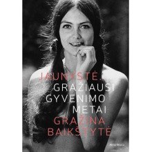 Jaunystė. Gražiausi gyvenimo metai