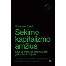 Sekimo kapitalizmo amžius. Kova už žmonijos ateitį naujose galios fronto linijose