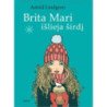 Brita Mari išlieja širdį