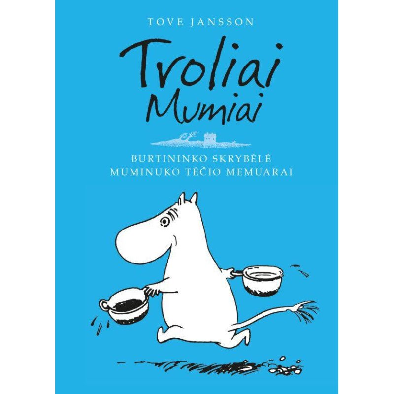 Burtininko skrybėlė. Muminuko tėčio memuarai (Troliai Mumiai 2)