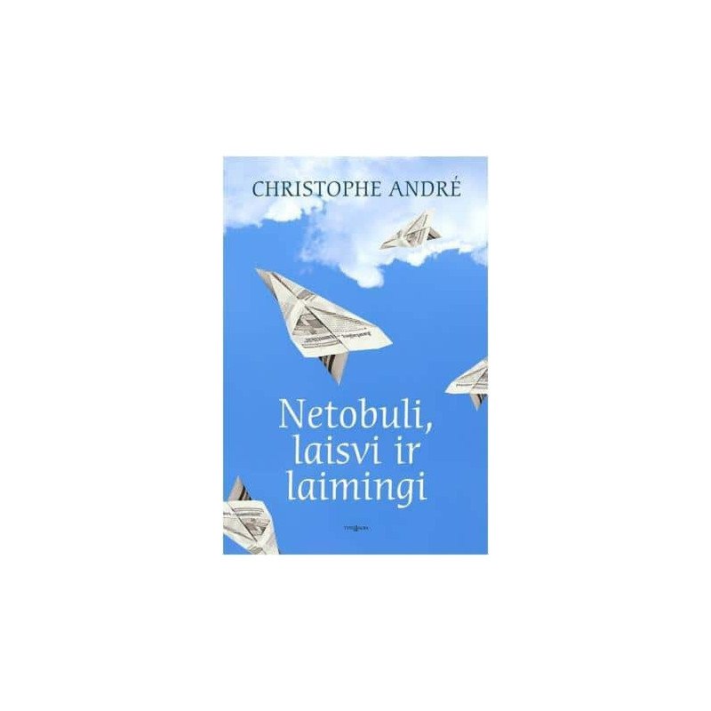 Netobuli, laisvi ir laimingi