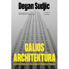 Galios architektūra. Kaip pasaulio turtingieji ir galingieji formuoja pasaulį