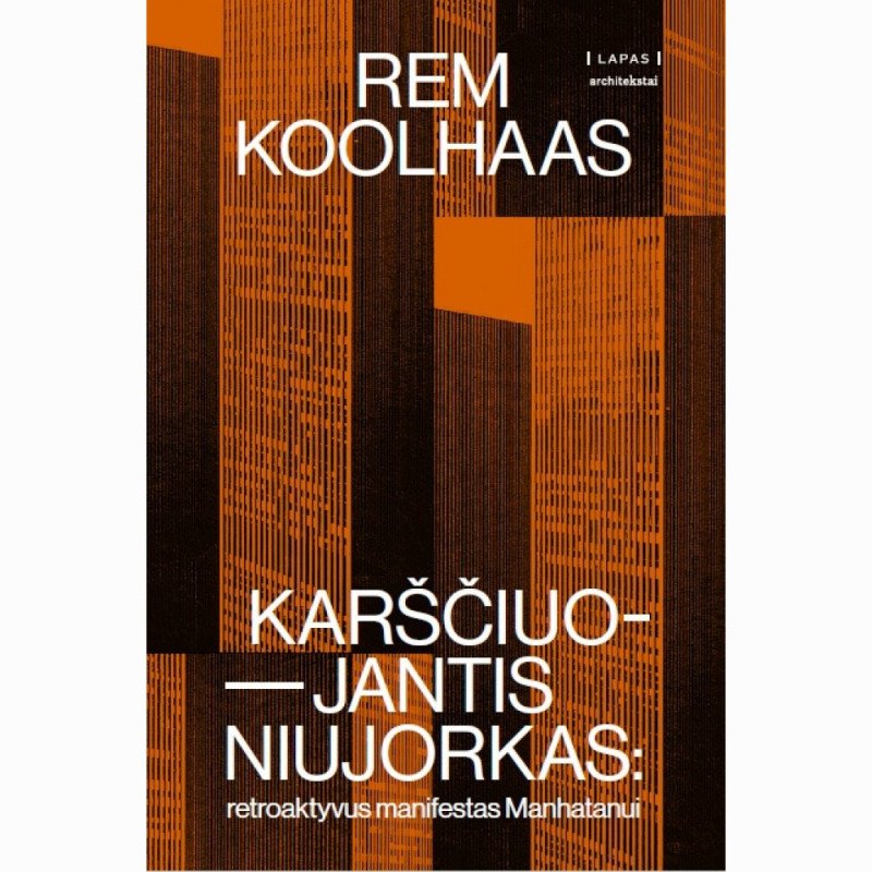 Karščiuojantis Niujorkas. Retroaktyvus manifestas Manhatanui