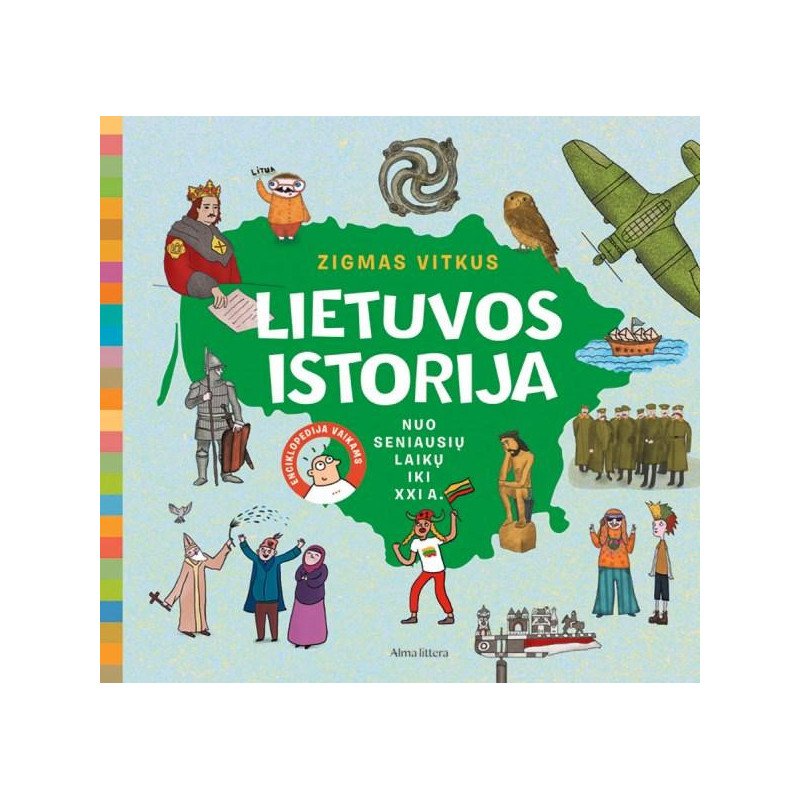 Lietuvos istorija. Nuo seniausių laikų iki XXI a.