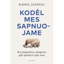 Kodėl mes sapnuojame. Ką miegančios smegenys gali pasakyti apie mus