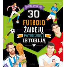 30 futbolo žaidėjų, patekusių į istoriją