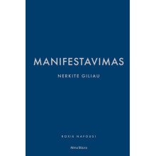 Manifestavimas. Nerkite giliau
