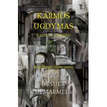 Karmos ugdymas. Kaip išvengti likimo spąstų