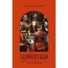 Valdovai valgo. Lenkijos karalių ir Lietuvos didžiųjų kunigaikščių virtuvė XVI-XVII a.